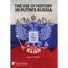 The Use of History in Putin's Russia