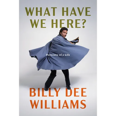 What Have We Here?: Portraits of a Life