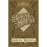 Bleak House: With Appreciations and Criticisms By G. K. Chesterton