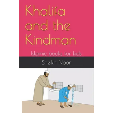 Khalifa and the Kindman: Islamic books for kids