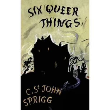 The Six Queer Things (Valancourt 20th Century Classics)
