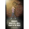 Maniacs, Monsters, and a Bump in the Night