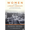 Women in the Literary Landscape: A Centennial Publication of the Women's National Book Association