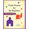 Violin Hymns for the Beginner (Volume 2)