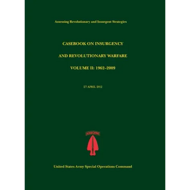 Casebook on Insurgency and Revolutionary Warfare, Volume II: 1962-2009 (Assessing Revolutionary and Insurgent Strategies Series)