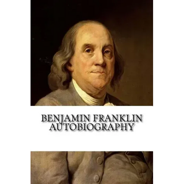 Benjamin Franklin Autobiography
