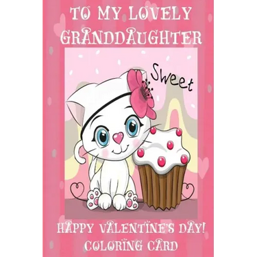 To My Lovely Granddaughter: Happy Valentine's Day! Coloring Card