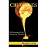 CRUCIBLES Refinement of the Neophyte Christian