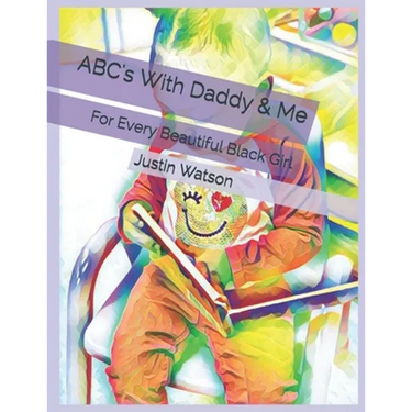 ABC's With Daddy & Me: For Every Beautiful Black Girl