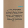 12-Step Workbook for Recovering Alcoholics, Including Powerful 4th-Step Worksheets, 2018 Revised Edition - Includes a Simple Yet Powerful Approach to