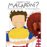 Where's the Macaroni?
