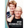 Autism Spectrum Realities