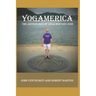 Yogamerica: The Adventures of Yoga Bob and John
