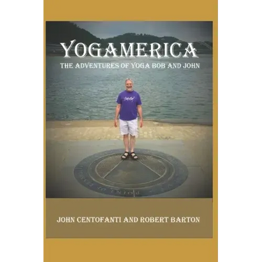 Yogamerica: The Adventures of Yoga Bob and John