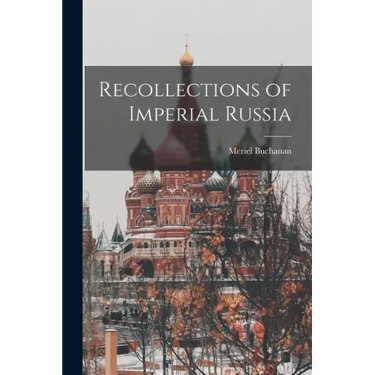 Recollections of Imperial Russia