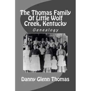 The Thomas Family Of Little Wolf Creek, Kentucky