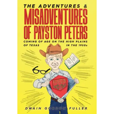 The Adventures and Misadventures of Payston Peters