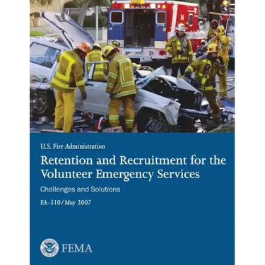 Retention and Recruitment for the Volunteer Emergency Services: Challenges and Solutions