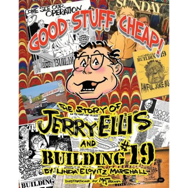 Good Stuff Cheap!: The Story of Jerry Ellis and Building #19, Inc.