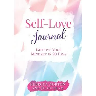 Self-Love Journal: Improve Your Mindset in 90 Days