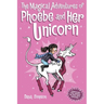 The Magical Adventures of Phoebe and Her Unicorn: Two Books in One