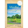 Mindful Healthcare: Healthy Team, Healthy Business
