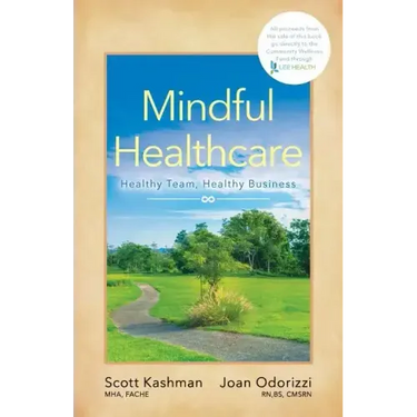Mindful Healthcare: Healthy Team, Healthy Business