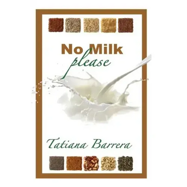 No Milk, Please: An Invitation to Explore Milk Alternatives