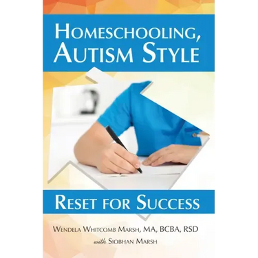 Homeschooling, Autism Style: Reset for Success