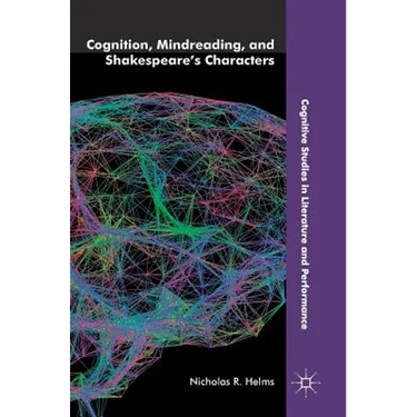 Cognition, Mindreading, and Shakespeare's Characters