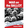 War on the Ballot: How the Election Cycle Shapes Presidential Decision-Making in War