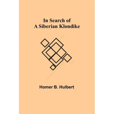 In Search of a Siberian Klondike
