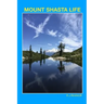 Mount Shasta Life