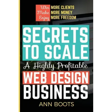 Secrets to Scale a Highly Profitable Web Design Business