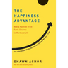The Happiness Advantage: How a Positive Brain Fuels Success in Work and Life