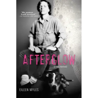 Afterglow (a Dog Memoir)