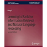 Learning to Rank for Information Retrieval and Natural Language Processing, Second Edition
