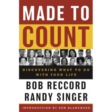 Made to Count: Discovering What to Do with Your Life