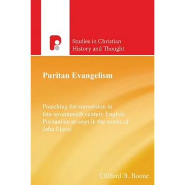 Puritan Evangelism: Preaching for Conversion in Late-Seventeeth Century English