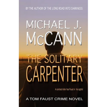 The Solitary Carpenter: A Tom Faust Crime Novel