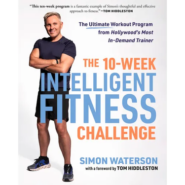 The 10-Week Intelligent Fitness Challenge: The Ultimate Workout Program from Hollywood's Most In-Demand Trainer