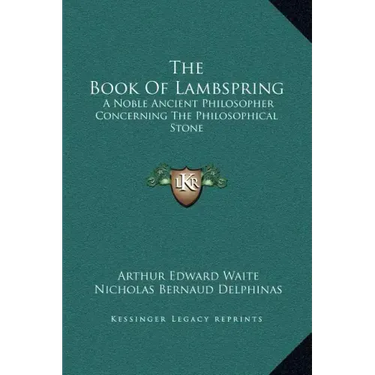 The Book of Lambspring: A Noble Ancient Philosopher Concerning the Philosophical Stone