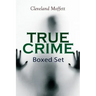 TRUE CRIME - Ultimate Collection: Detective Cases from the Archives of Pinkerton (Including The Mysterious Card & Its Sequel)