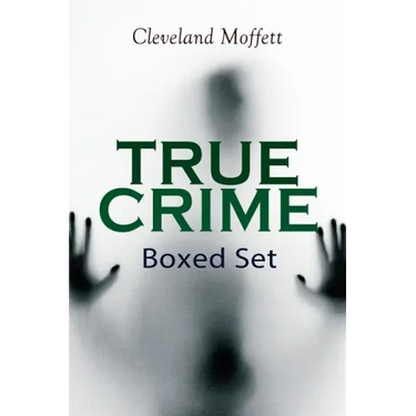 TRUE CRIME - Ultimate Collection: Detective Cases from the Archives of Pinkerton (Including The Mysterious Card & Its Sequel)