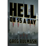 Hell on $5 A Day: Book 1 of The New Heroes of Old(TM)