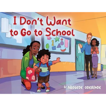 I Don't Want to Go to School