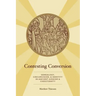 Contesting Conversion: Genealogy, Circumcision, and Identity in Ancient Judaism and Christianity