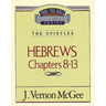 Thru the Bible Vol. 52: The Epistles (Hebrews 8-13)