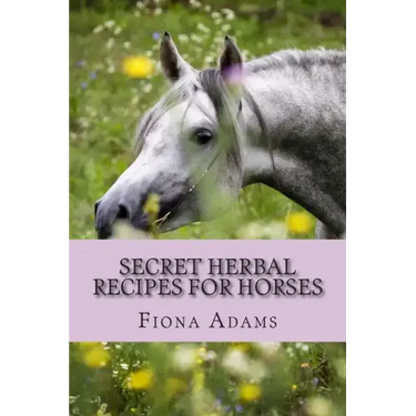 Secret Herbal Recipes for Horses