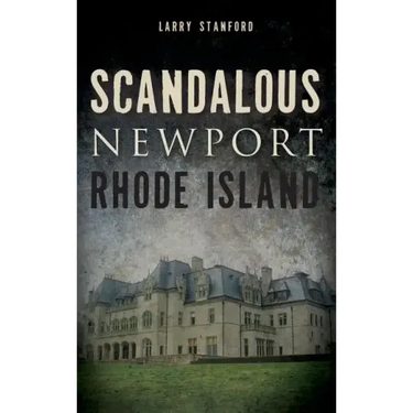 Scandalous Newport, Rhode Island